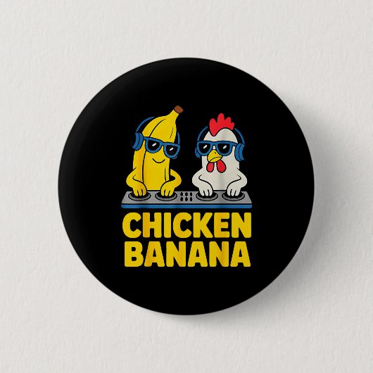 Badge Rond 5 Cm Chicken Banana Dj  (Devant)