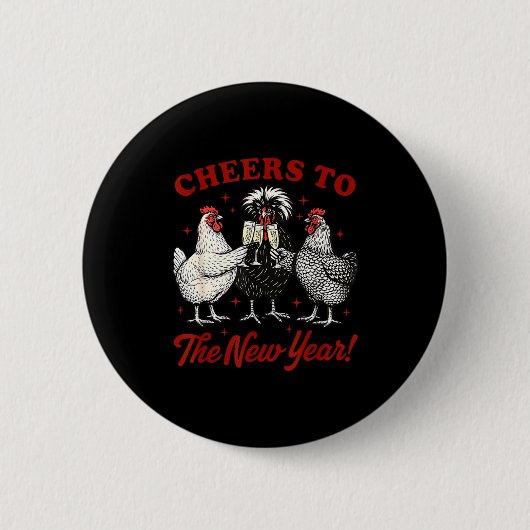 Badge Rond 5 Cm Chicken Cheers To The New Year  (Devant)