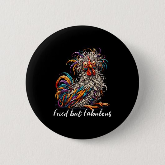 Badge Rond 5 Cm Chicken Funny Fried But Fabulous Graphic Women Chi (Devant)