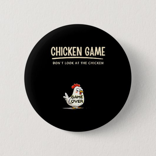 Badge Rond 5 Cm Chicken Game Do Not Look At The Chicken Funny Chic (Devant)