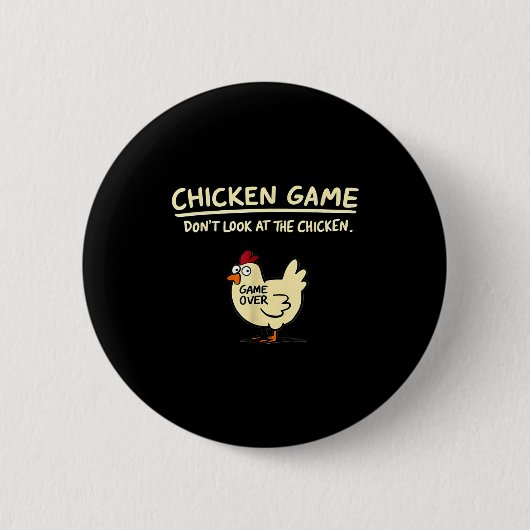 Badge Rond 5 Cm Chicken Game Don't Look At The Chicken Funny Chick (Devant)