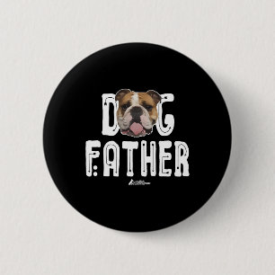 Badge Rond 5 Cm Chien Bulldog Père Bulldog Le Dogfather Ruff Life