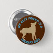 Badge Rond 5 Cm Chien de thérapie de meilleur ami (Devant & derrière)