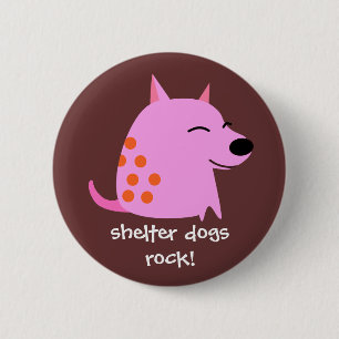 Badge Rond 5 Cm Chien rose - l'abri poursuit la roche