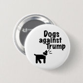 Badge Rond 5 Cm Chiens contre Trump (Devant & derrière)