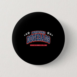Badge Rond 5 Cm Chiens Inquiets Dogegs Ruinant Notre Démocratie An