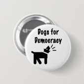 Badge Rond 5 Cm Chiens pour la démocratie (Devant & derrière)