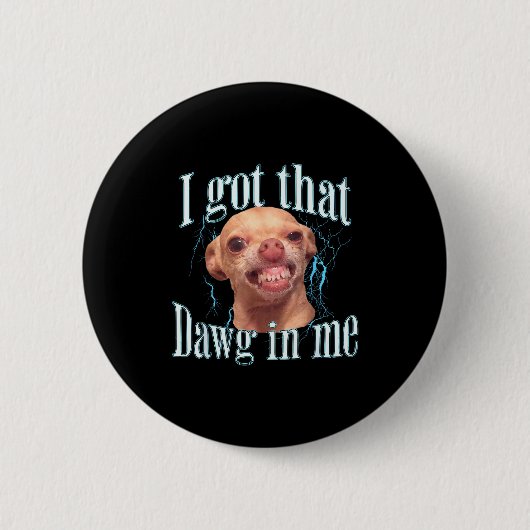 Badge Rond 5 Cm Chihuahua Funny Meme  (Devant)
