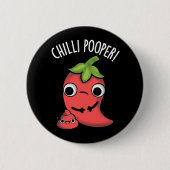 Badge Rond 5 Cm Chili Poooper Funny Pepper Pun Dark BG (Devant)