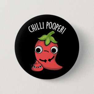 Badge Rond 5 Cm Chili Poooper Funny Pepper Pun Dark BG