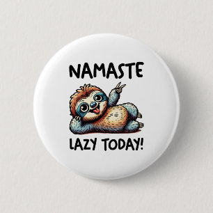 Badge Rond 5 Cm Chill Sloth Namaste Lazy Vibes