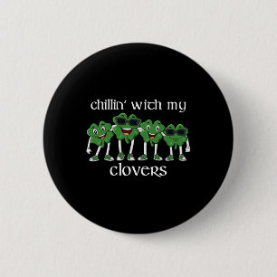 Badge Rond 5 Cm Chillin Avec Mes Clovers Jour de la Saint Patrick