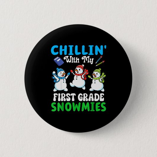 Badge Rond 5 Cm Chillin With My First Grade Snowmies Winter Snowma (Devant)