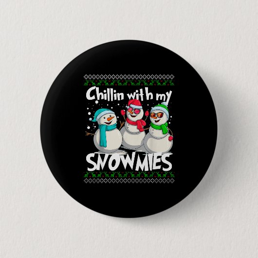 Badge Rond 5 Cm Chillin' With My Snowmies - Ugly Christmas Snowman (Devant)