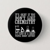 Badge Rond 5 Cm Chimie de sarcasme Guillemets chimistes (Devant)