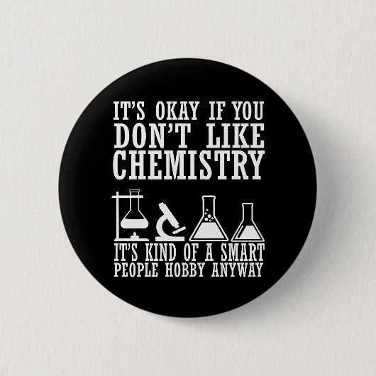 Badge Rond 5 Cm Chimie de sarcasme Guillemets chimistes (Devant)