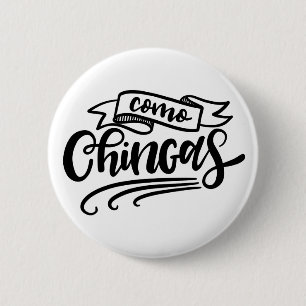 Badge Rond 5 Cm Chingas