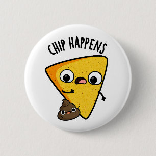 Badge Rond 5 Cm Chip Arrive Funny Poop Pun