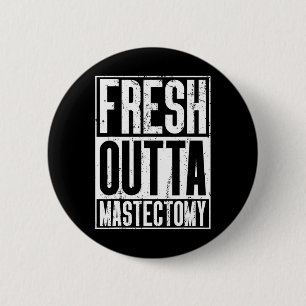 Badge Rond 5 Cm Chirurgie Outta fraîche - Mast de sensibilisation 