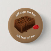 Badge Rond 5 Cm Chocolat Brownie Traybake - Choc Dessert slogan (Devant)
