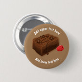 Badge Rond 5 Cm Chocolat Brownie Traybake - Choc Dessert slogan (Devant & derrière)