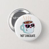 Badge Rond 5 Cm Chocolat Chaud Funny Boire Pun (Devant & derrière)