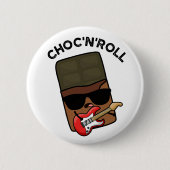 Badge Rond 5 Cm Chocolat Drôle Choc Et Roll (Devant)