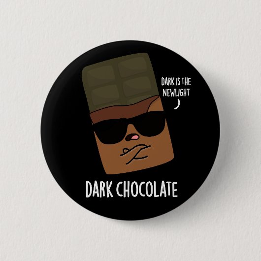 Badge Rond 5 Cm Chocolat foncé Funny Candy Pun Dark BG (Devant)