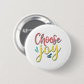 Badge Rond 5 Cm Choisir Joy Choisir Happy rester positif joyeuse (Devant & derrière)