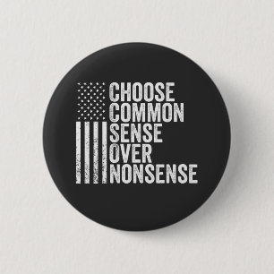 Badge Rond 5 Cm Choisir le sens commun plutôt que le non-sens Harr