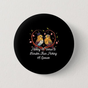 Badge Rond 5 Cm Choisir Un Lieu Est Plus Difficile Mariage Pun Mar