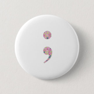 Badge Rond 5 Cm Choisissez d'aller sur le point-virgule de |