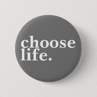 Badge Rond 5 Cm choisissez la vie