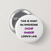 Badge Rond 5 Cm chorale chanteuse, géniale (Devant & derrière)