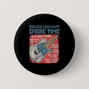 Badge Rond 5 Cm Choses de guitare que je fais pendant mon temps li