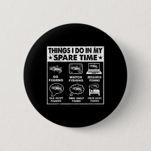 Badge Rond 5 Cm Choses que je fais pendant mon temps libre Pêche d