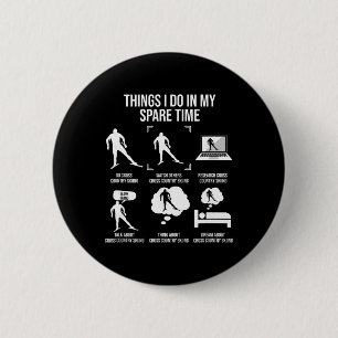 Badge Rond 5 Cm Choses que je fais pendant mon temps libre, Ski de