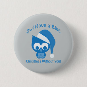 Badge Rond 5 Cm Chouette a un Noël bleu sans toi