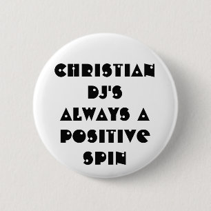 Badge Rond 5 Cm Christian DJ's Always a Positive Spin