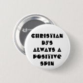 Badge Rond 5 Cm Christian DJ's Always a Positive Spin (Devant & derrière)