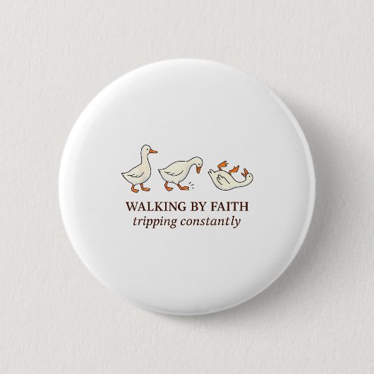 Badge Rond 5 Cm Christian Goose Walking By Faith Tripng Constantly (Devant)
