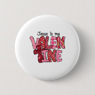 Badge Rond 5 Cm Christian Jésus Est Ma Saint Valentin Femme Religi