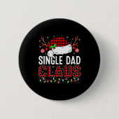 Badge Rond 5 Cm Christmas Lights Single Dad Claus Family Matching  (Devant)