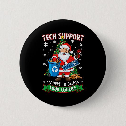 Badge Rond 5 Cm Christmas Tech Support Here To Delete Funny Cookie (Devant)