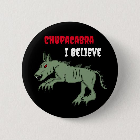 Badge Rond 5 Cm Chupacabra | Je crois (Devant)