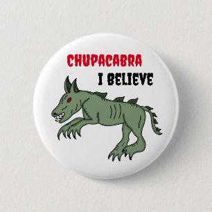 Badge Rond 5 Cm Chupacabra Je crois