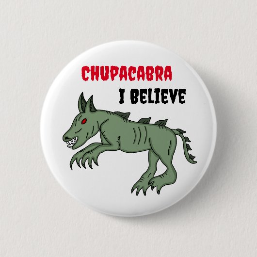 Badge Rond 5 Cm Chupacabra | Je crois (Devant)