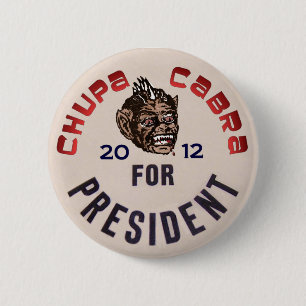 Badge Rond 5 Cm Chupacabra pour le président