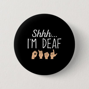 Badge Rond 5 Cm Chut je suis sourd Langue des signes américaine Pe