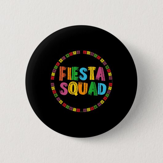Badge Rond 5 Cm Cinco De Mayo Fiesta Squad Drôle Faisons la Fiesta (Devant)